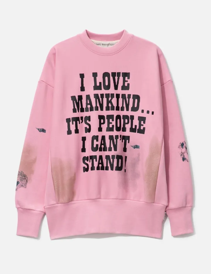 Abc. I Love Mankind But… Sweatshirt
